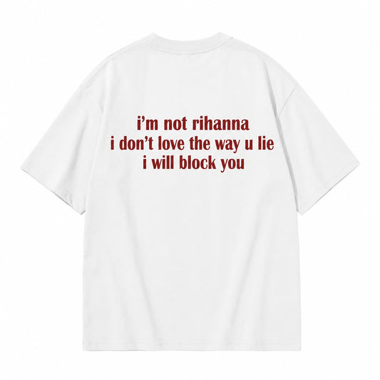 Not Rihanna Tee