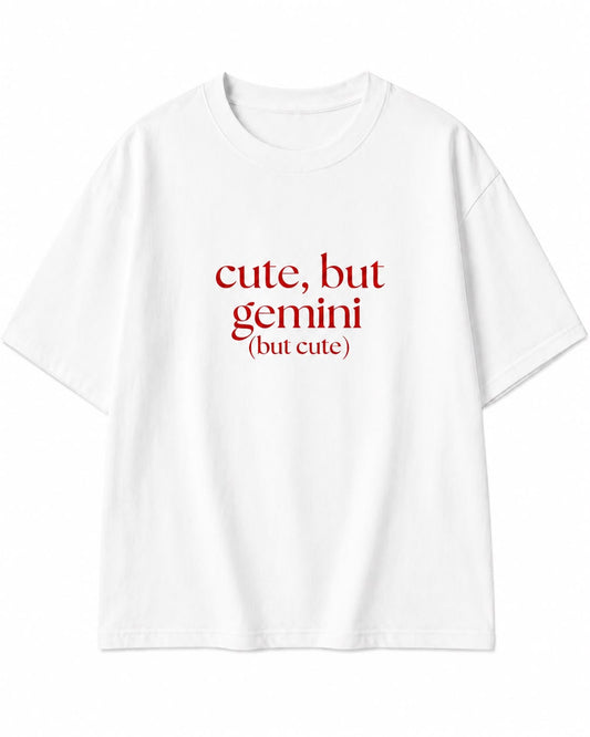 Cute But Gemini Tee