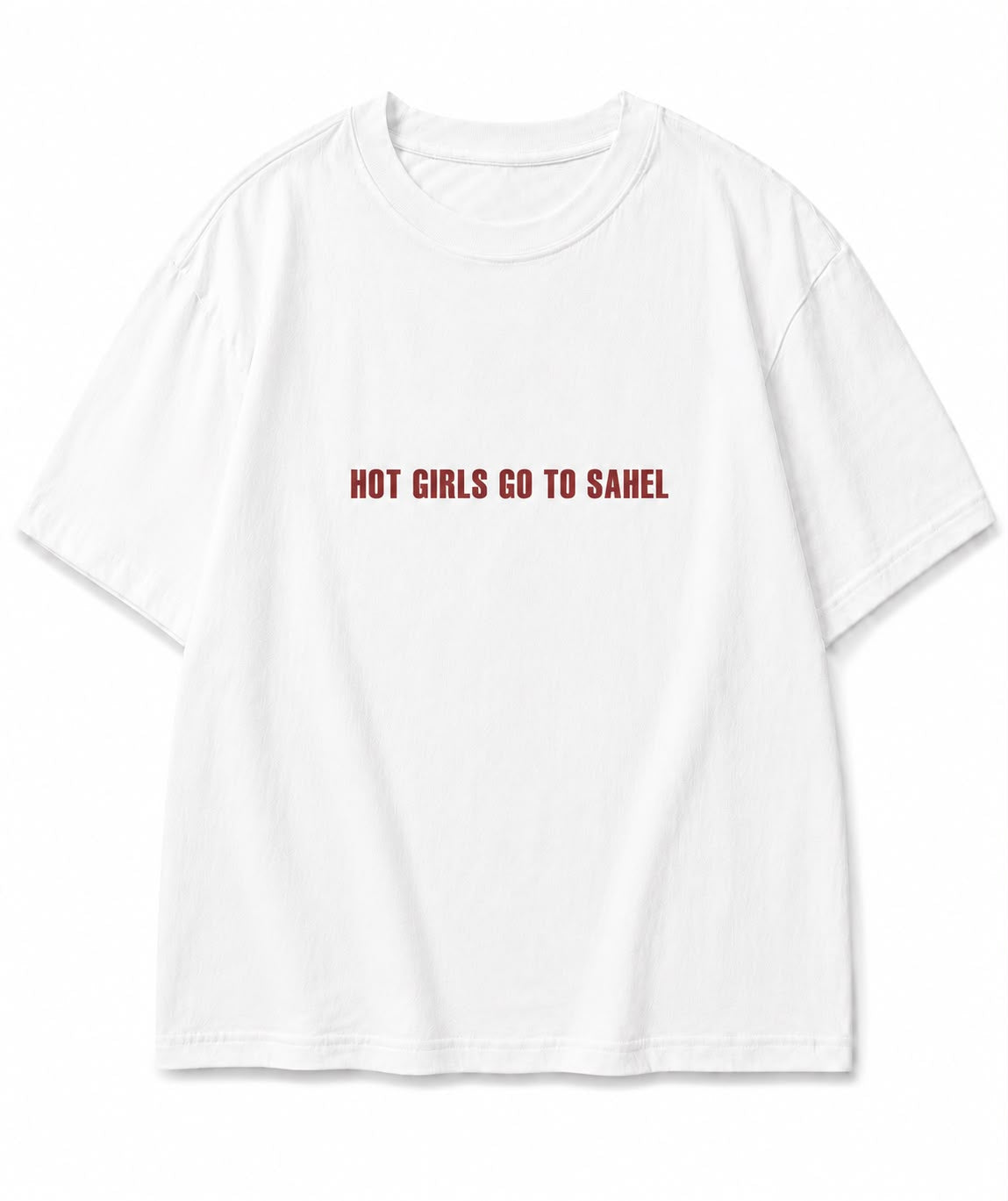 Hot Girls Go to Sahel Tee