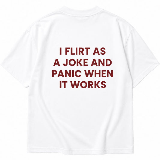 Flirt As A Joke Tee